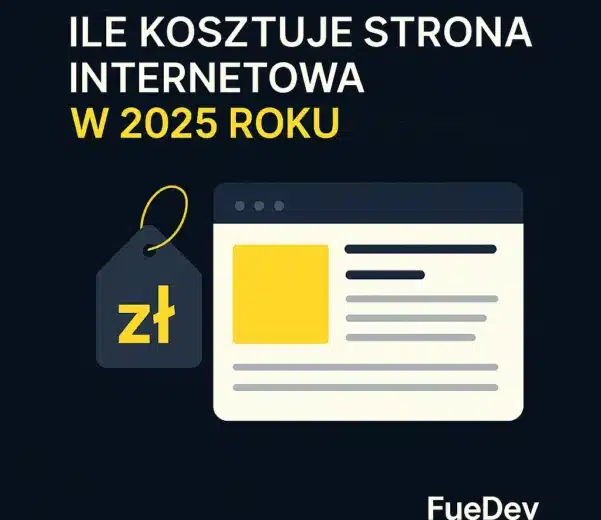 Ile kosztuje strona internetowa w 2025 roku widełki cenowe od 2000 do 7000 zł